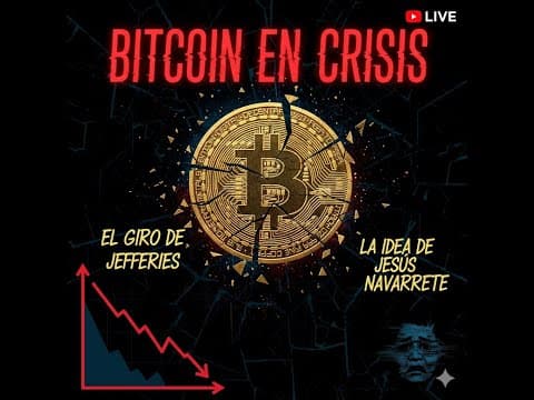 Miniatura de la clase 001: El Giro de Jefferies, La Idea de Jesus Navarrete, Bitcoin en Crisis